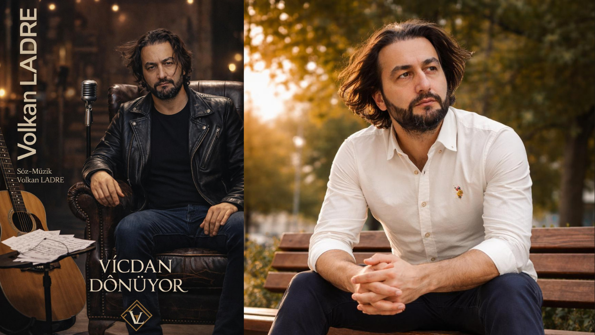 Volkan Ladre’den Yeni Tekli Atağı: “Vicdan Dönüyor” Müzikseverlerle Buluşuyor
