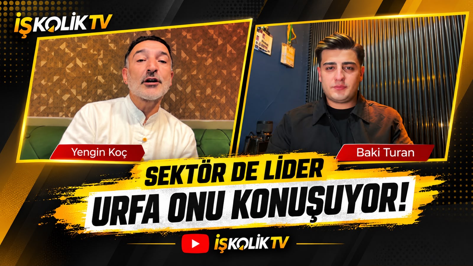 YENGİN KOÇ ILE SEKTÖR ÖZEL- URFA